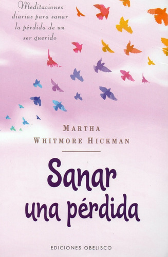 Sanar Una Pérdida - Meditaciones Diarias Para Sanar La... -