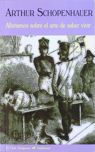 Aforismos Sobre El Arte De Saber Vivir, De Arthur Schopenhauer., Vol. 0. Editorial Valdemar, Tapa Blanda En Español, 2012