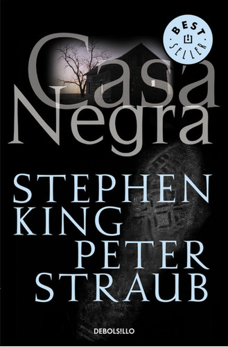 Libro Casa Negra - Stepehn King Y Peter Straub - Debolsillo