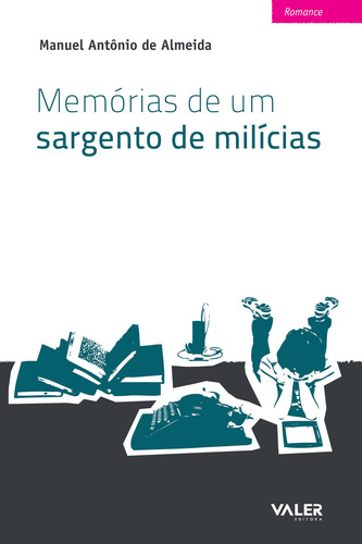 Memórias de um sargento de milícias, de Almeida, Manuel Antônio de. Valer Livraria Editora E Distribuidora Ltda, capa mole em português, 2010