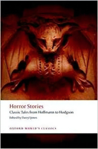 Horror Stories : Classic Tales From Hoffmann To Hodgson, De Darryl Jones. Editorial Oxford University Press, Tapa Blanda En Inglés