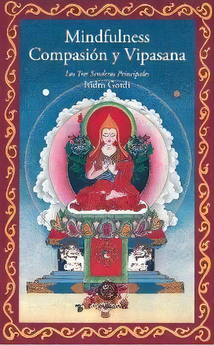Mindfulness Compasiãân Y Vipasana: Los Tres Senderos Principales, De Gordi Marimón, Isidro., Vol. 1. Editorial Ediciones Amara, Tapa Blanda En Español