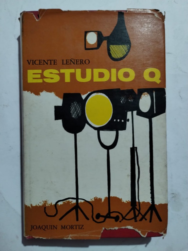 Estudio Q. Vicente Leñero. Joaquín Mortiz.