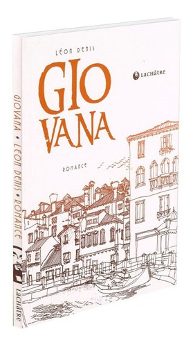 Giovana, de : Léon Denis. Editora LACHATRE em português, 2015