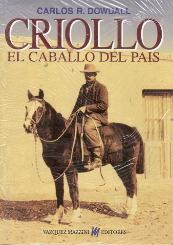 Livro - Carlos R. Dowdall - El Caballo Del Pais