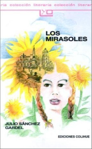 Los Mirasoles - Ediciones Colihue 