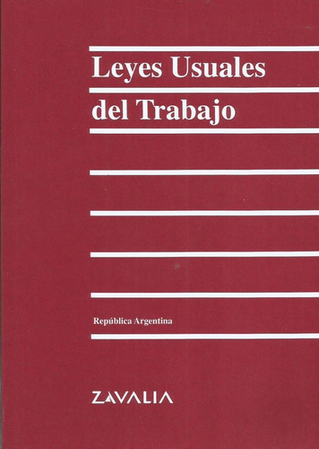 Leyes Usuales Del Trabajo Zavalia