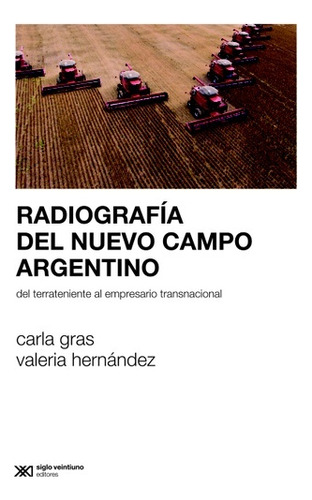 Radiografía Del Nuevo Campo Argentino - Gras, Hernandez