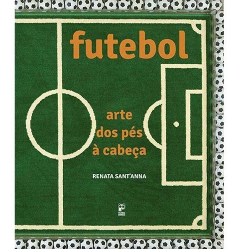 Futebol: Arte Dos Pes A Cabeca