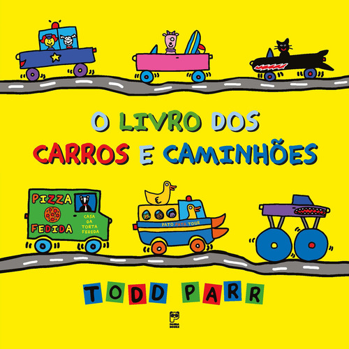O Livro Dos Carros E Caminhões, De Parr, Todd. Editorial Panda Books, Capa Mole Em Português