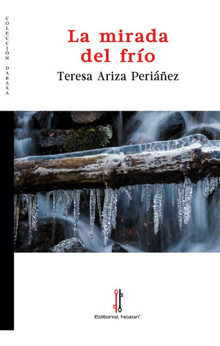 La Mirada Del Frãâo, De Ariza Periáñez, Teresa. Editorial Nazari S.l., Tapa Blanda En Español