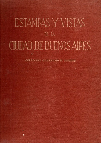 Libro: Estampas Y Vistas De La Ciudad De Buenos Aires