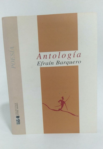 Libros De Poesía Antología De Efraín Barquero Ediciones Lom
