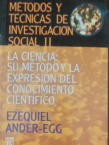 Metodos Y Tecnicas De Investigacion Social Ii La Ciencia