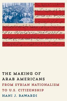 Libro The Making Of Arab Americans : From Syrian National...