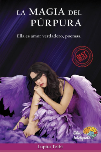 Libro: La Magia Del Púrpura: Ella Es Amor Verdadero, Poemas 