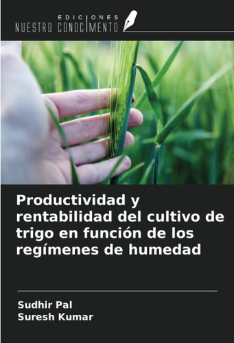 Libro Productividad Y Rentabilidad Del Cultivo De Trigo Lcm3