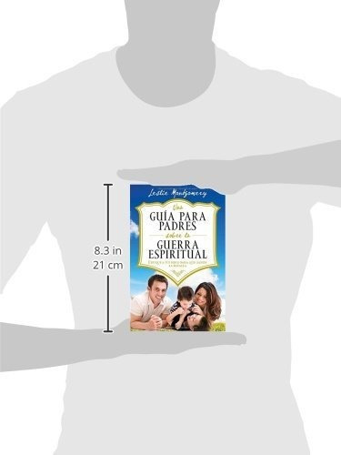 Una Guía Para Padres Sobre La Guerra Espiritual, De Leslie Montgomery. Editorial Portavoz En Español