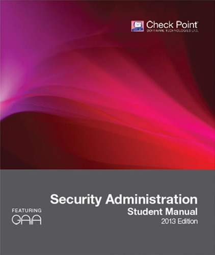 Check-point Security Administration Student Manual 2013