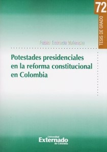 Potestades Presidenciales En La Reforma Constitucional En Co