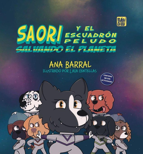 Libro: Saori Y El Escuadrón Peludo Salvando El Mundo. Barral