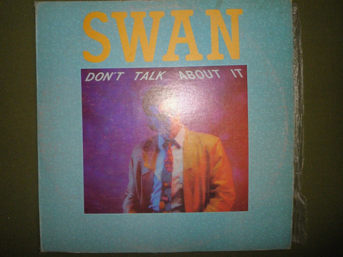 Disco Remix Vinyl 12'' Nac Swan - Don't Talk About It (1986)