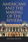 Libro Americans And The Making Of The Riviera - Michael N...