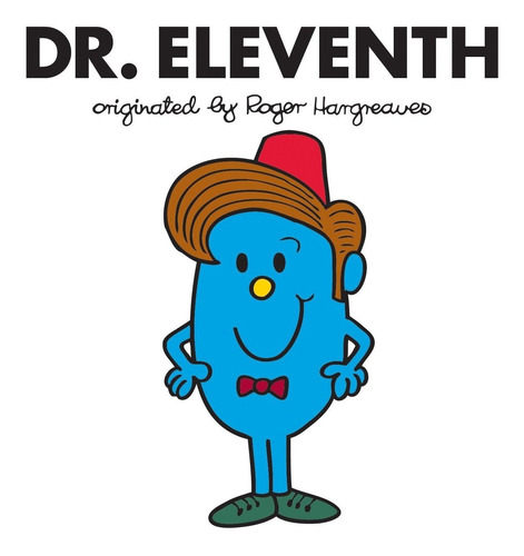 El Dr. Undécima (doctor Who - Roger Hargreaves).