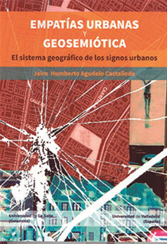 Empatias Urbanas Y Geosemiotica El Sistema Geografico De Lo