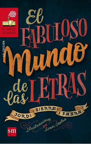 El Fabuloso Mundo De Las Letras - Jordi Sierra I Fabra