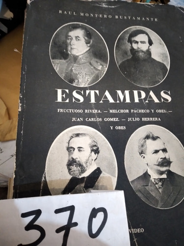 Estampas Raúl Montero Bustamante Biografías Uruguayas