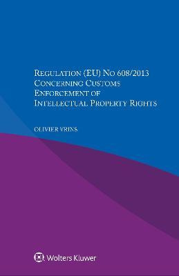Libro Regulation (eu) No 608/2013 Concerning Customs Enfo...