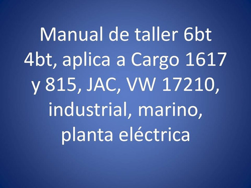 Reparacion Manual Motores 6bt 4bt 6ct   