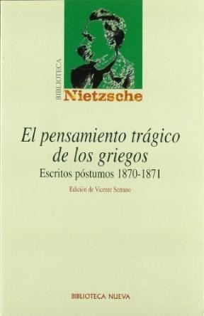 Pensamiento Tragico De Los Griegos [escritos Postumos 1870