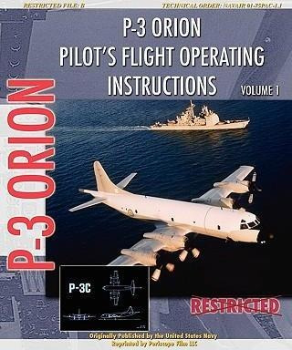 P-3 Orion Pilot's Flight Operating Instructions Vol. 1 - ...