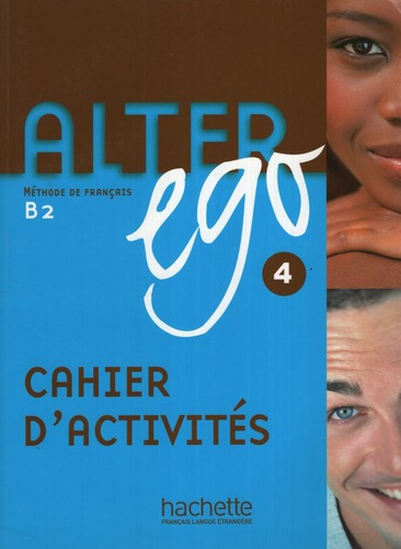 Imagen 1 de 1 de Alter Ego 4 - Cahier D'activites - B2/c1