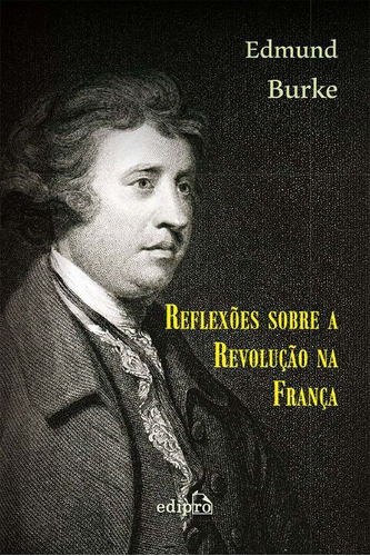 Libro Reflexoes Sobre A Revolucao Na Franca De Burke Edmund