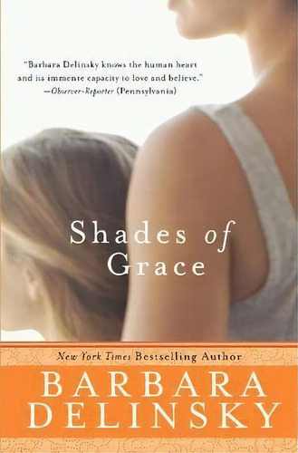 Shades Of Grace, De Barbara Delinsky. Editorial Harpercollins Publishers Inc, Tapa Blanda En Inglés