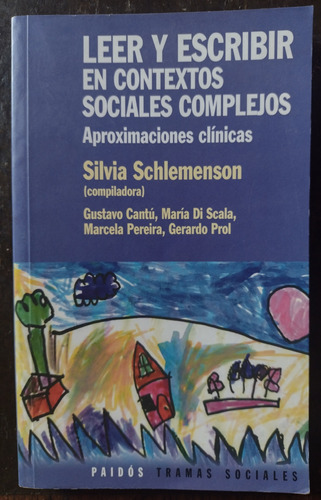 Leer Y Escribir En Contextos Sociales Complejos Schlemenson