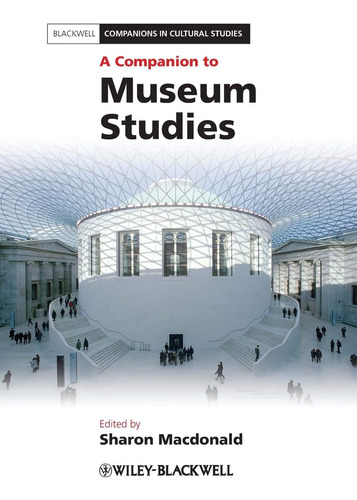 Libro: A Companion To Museum Studies