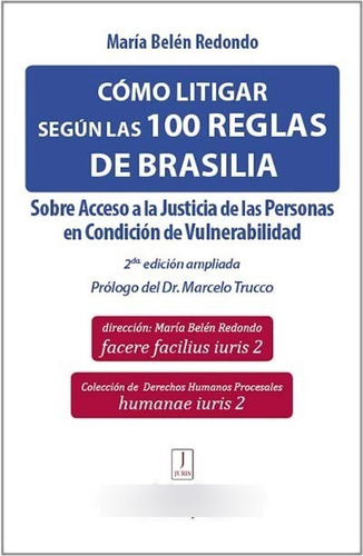 Como Litigar Segun Las 100 Reglas De Brasilia 2ed Redondo