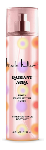 Bruma Corporal Nicole Miller Radiant Aura 240 Ml Para Mujer