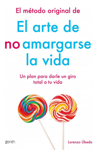 Libro El Mètodo Original De El Arte De No Amargarse La Vida