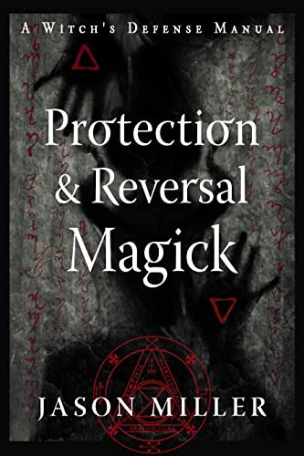 Book : Protection And Reversal Magick (revised And Updated.