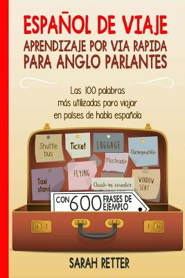 Libro Espanol De Viaje: Aprendizaje Por Via Rapida Para A...