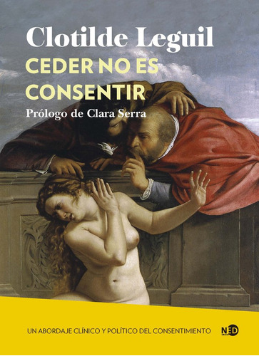 Ceder No Es Consentir - Leguil,clotilde