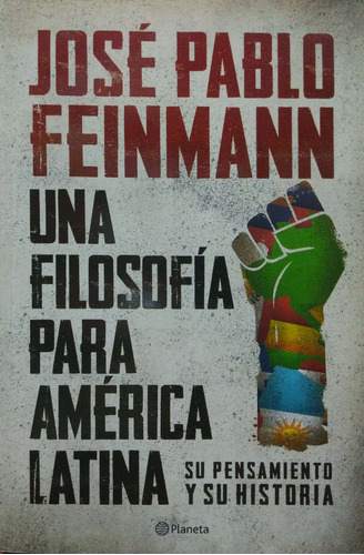 Una Filosofía Para América Latina Feinmann Planeta Nvo *