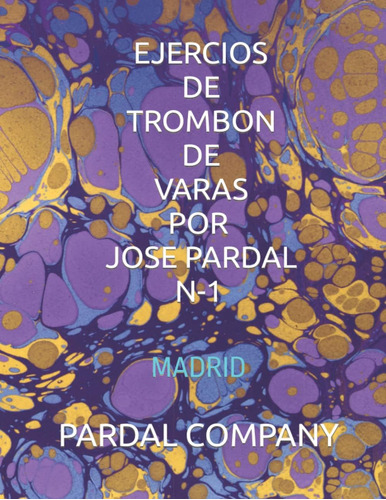 Libro: Ejercios De Trombon De Varas Por Jose Pardal N-1: Mad