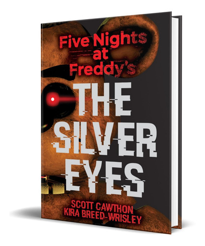 Libro The Silver Eyes [ Five Nights At Freddys 1 ] Cawthon