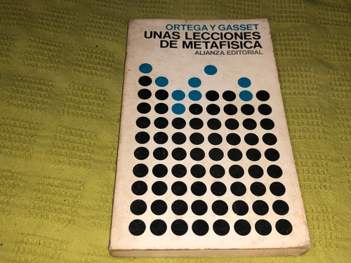 Una Lecciones De Metafísica - Ortega Y Gasset - Alianza